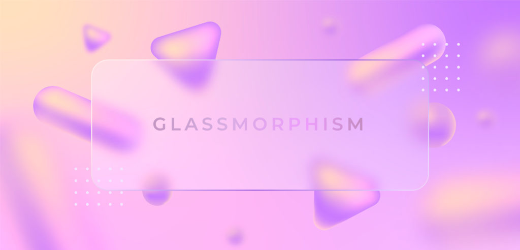 Qué es Glassmorfismo